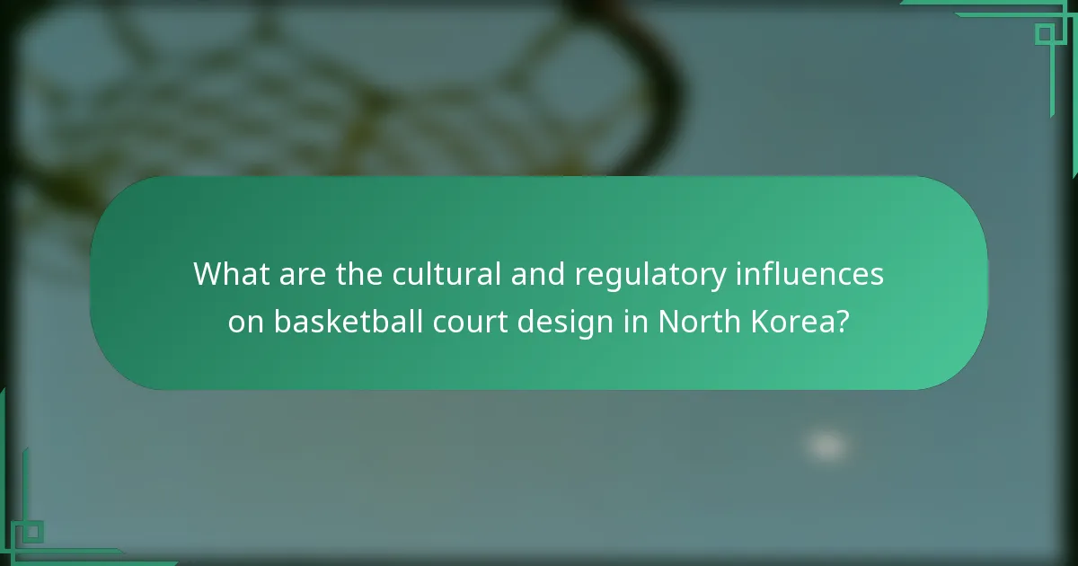 What are the cultural and regulatory influences on basketball court design in North Korea?